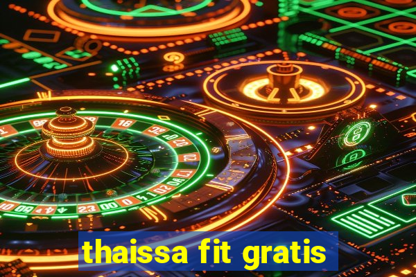 thaissa fit gratis